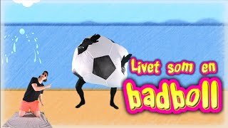 Livet som en badboll [upl. by Burgwell]