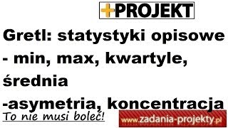 Analiza danych min max kwartyle średnia asymetria konc  statystyki opisowe Gretl [upl. by Lady]