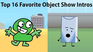 My Top 16 Favorite Object Show Intros [upl. by Kristofor]