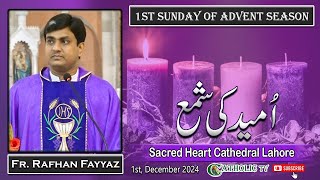 1st Sunday of Advent Season  Mass Homily  Candle of Hope  Fr Rafhan Fayyaz  01122024 [upl. by Ashla]