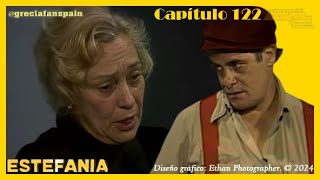 Telenovela Estefanía  Capítulo 122 [upl. by Lelia978]