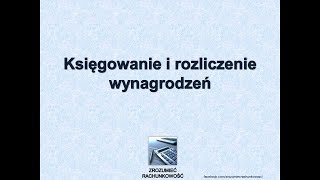 14 Księgowanie i rozliczenie wynagrodzeń Zrozumieć Rachunkowość [upl. by Analahs]