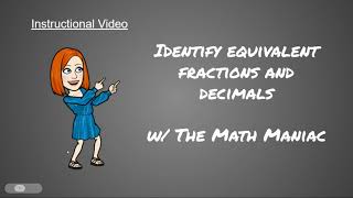 Identify Equivalent Fractions and Decimals [upl. by Ymor287]