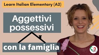 6 Learn Italian Elementary A2 Aggettivi possessivi  Possessive adjectives pt 2 [upl. by Nomahs321]