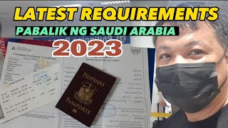 5 LATEST REQUIREMENTS PABALIK NG SAUDI ARABIA 2023 [upl. by Larual]