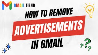 How to Remove Ads in Gmail  Gmail Fiend 2022 [upl. by Cirded]