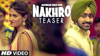 JASSIMRAN SINGH KEER  NAKHRO Song Teaser  Latest Punjabi Song [upl. by Ardie]