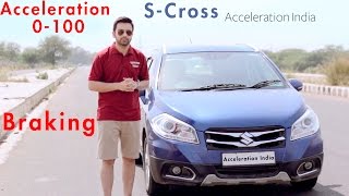 Maruti SCross 2017 Quick View  0100 amp Brake Test  Acceleration India [upl. by Graehme]