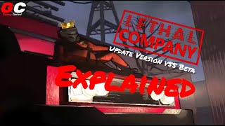 Lethal Company v55 Explained [upl. by Nyrek]