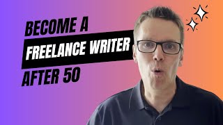 7 Ways to Become a Freelance Writer in 2024 for People Over 50 [upl. by Ettereve93]