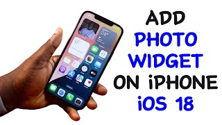 How to Add Photos Widget on Home Screen iPhone iOS 18 [upl. by Ahsiken]