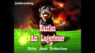 Dicker Hund Sondersendung  Rastlos Am Lagerfeuer  FahrtenliederGerman Campfire Songs [upl. by Tongue8]