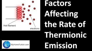 Factors Affecting the Rate of Thermionic Emission  Electronics [upl. by Charleen]