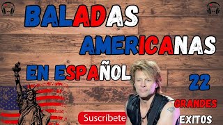 Baladas Americanas En Español Grandes Exitos Bon Jovi Eagles Scorpions music baladas musica [upl. by Aisital]