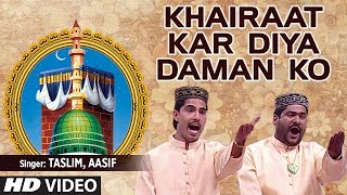 Khairaat Kar Diya Daman Ko Full HD Songs  TSeries Islamic Music  Taslim Aasif [upl. by Stav]