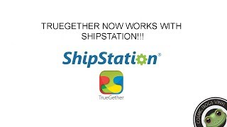 SHIPSTATION NOW WORKS WITH TRUEGETHERCOM [upl. by Baalbeer556]