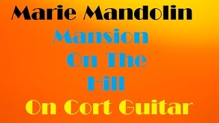 Marie Mandolin  Mansion On The Hill [upl. by Alburg290]