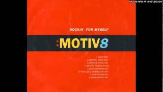 Motiv 8  Rockin For Myself Radio Edit [upl. by Christal172]