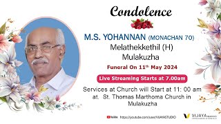 Funeral Service Live Streaming of M S Yohannan Monachan 70 Melathekkethil Mulakuzha [upl. by Nageet]