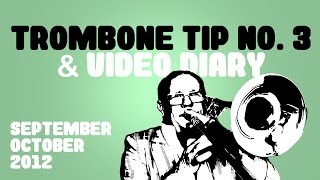 Christian Lindberg Trombone Tip no 3 and Video Diary SeptOct 2012 [upl. by Nedearb446]