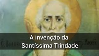 A Invenção da Santíssima Trindade  Vídeo 3007 [upl. by Sy]