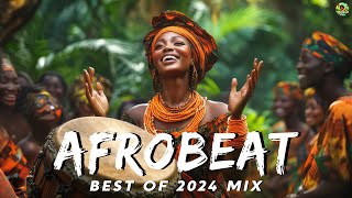 AFROBEAT 2024 MIXTAPE  The Best and Latest Afrobeat Jams of 2024 [upl. by Adnot]