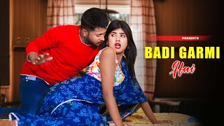 Badi Garmi Hai Ac Tu On Karde  Cute love Story  Hindi Song 2024 Romantic video 2024 Garmi Special [upl. by Suryt]