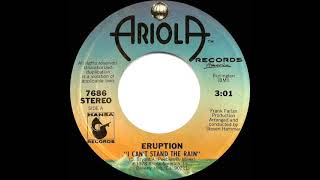 1978 HITS ARCHIVE I Can’t Stand The Rain  Eruption stereo 45 single version [upl. by Tillio872]