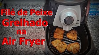 Filé de Peixe na Fritadeira Air Fryer  Dicas de Air Fryer  Fritadeira Sem Óleo  FVM [upl. by Strong]