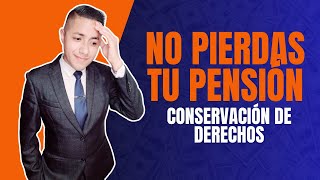 Conservación de Derechos para la PENSIÓN del IMSS [upl. by Janerich239]