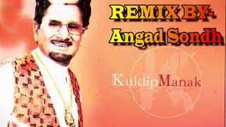 Tere Tille Ton  Kuldeep Manak  Remixed by Angad Sondh [upl. by Melton]