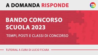 Bando concorso scuola 2023 tempi posti e classi di concorso [upl. by Nnylhsa]