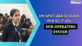 ON SPOT QampA Session in BSC IT B1  SubOperating System  trending cimagecollege [upl. by Ias]