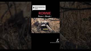 Ronnie Season 1  E1 [upl. by Nnylakcaj]