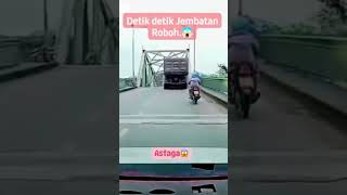 DETIKDETIK JEMBATAN ROBOH [upl. by Nay]