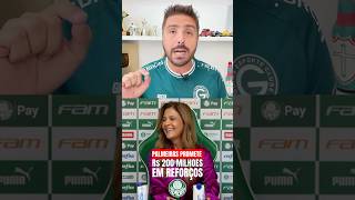 PALMEIRAS PROMETE R 200 MILHÕES EM REFORÇOS futebol palmeiras verdão [upl. by Yelruc]