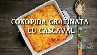 Conopida gratinata cu cascaval  Flaveur [upl. by Kellda]