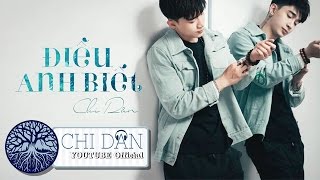 Điều Anh Biết  Official Lyric Video  Chi Dân 2016 [upl. by Favianus]