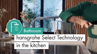 hansgrohe Select Technology in the Kitchen [upl. by Anitroc]