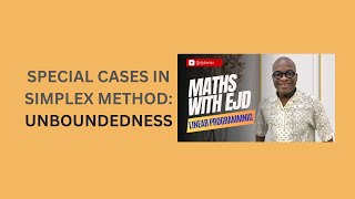 21 Special Cases in Simplex Method Unboundedness [upl. by Breen]