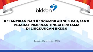 Pelantikan dan Pengambilan SumpahJanji Pejabat Tinggi Pratama di Lingkungan BKKBN [upl. by Ware847]