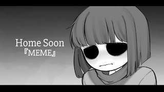 Home Soon  Meme  CoreTale  ftFrisk   Backstory [upl. by Omocaig]