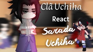 CLÃ UCHIHA REACT A SARADA UCHIHA GACHA CLUB NARUTO SHIPPUDEN BORUTO Parte 1 [upl. by Hayashi202]