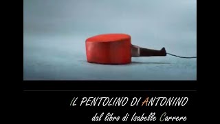 Il pentolino di Antonino  video didattico animato per bambini  infanzia [upl. by Spearing807]