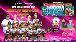 🔴LIVE JAIPONG ACEP DARTAM GROUP SUBANG  MINGGU17 NOVEMBER 2024  KPPUGUR  KARANG PATRI  BEKASI [upl. by Adnilreb]