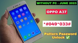 Oppo A37 Ka Lock Kaise Tode  Finally June 2023  Oppo A37 Hard Reset  Pattern Unlock Without Pc [upl. by Muire]