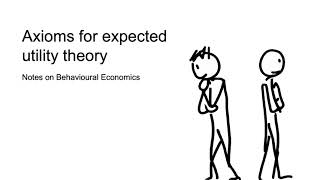 Axioms for expected utility theory [upl. by Waxler]