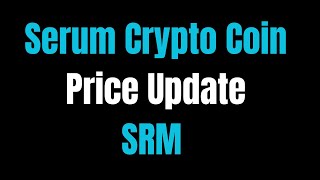 Daily Crypto Serum Crypto Coin Price Update srm serum [upl. by Elleira]