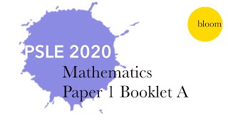 PSLE 2020 Solved Maths Paper 1 Booklet A [upl. by Dewitt]