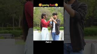 ignoring Prank part2 girl friend ko kiya egnor funny video 😂funnyvideo ignorestatus lovestatus [upl. by Afatsom128]